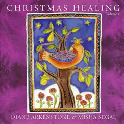 Christmas Healing, Vol. 2 by Diane Arkenstone & Misha Segal album reviews, ratings, credits