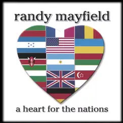 A Heart for the Nations by Randy Mayfield album reviews, ratings, credits