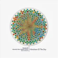 Vibrations of the Day by KonstruKt, Marshall Allen, Hüseyin Ertunç & Barlas Tan Özemek album reviews, ratings, credits