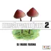 Mushroom Jazz, Vol. 2 album lyrics, reviews, download
