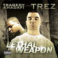 Lethal Weapon by Tragedy Khadafi & Trez album reviews, ratings, credits