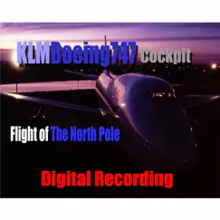 KLM Boeing 747 Cockpit Digital Recording: Flight of the North Pole by Sounds of Airliner album reviews, ratings, credits