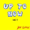 Up to Now, Vol. 1 album lyrics, reviews, download