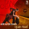 Tango Classics 079: Que risa! album lyrics, reviews, download