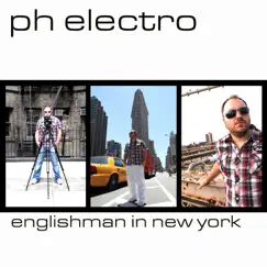 Englishman In New York (PH Electro Freak Out Club Mix) Song Lyrics