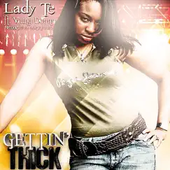 Gettin' Thick - Single by Lady Te album reviews, ratings, credits