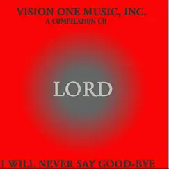 Lord I Will Never Say Good-Bye - Single by Patt'e Williams album reviews, ratings, credits