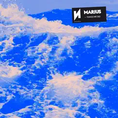 Things We Did - EP by Marius album reviews, ratings, credits