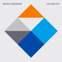 It Is What It Is by Stelios Vassiloudis album reviews, ratings, credits