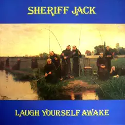 Laugh Yourself Awake by Sheriff Jack album reviews, ratings, credits