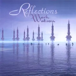 Reflections by Mark Watson album reviews, ratings, credits