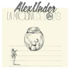 La Máquina de Bolas by Alex Under album reviews, ratings, credits