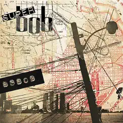 Bbbob by Super Bob album reviews, ratings, credits