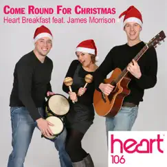 Come Round for Christmas (feat. James Morrison) - Single by Heart Breakfast album reviews, ratings, credits
