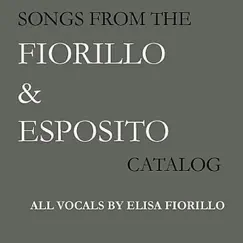 Songs From the Fiorillo & Esposito Catalog - EP by Elisa Fiorillo album reviews, ratings, credits