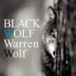 Black Wolf by Warren Wolf album reviews, ratings, credits