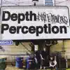 Depth Perception album lyrics, reviews, download