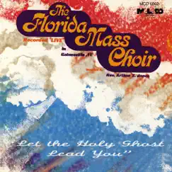 Let the Holy Ghost Lead You by Florida Mass Choir album reviews, ratings, credits