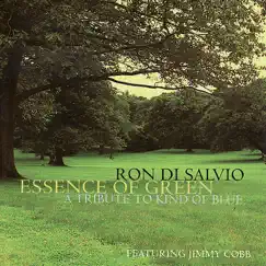 Essence of Green - A Tribute to Kind of Blue by Ron Di Salvio featuring Jimmy Cobb album reviews, ratings, credits