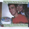 Hey Kids, It's Birthday Party Time! album lyrics, reviews, download