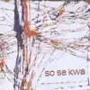So Se Kwa (Clube Da Esquina Tributo) album lyrics, reviews, download