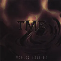 Worlds Collide by TME album reviews, ratings, credits