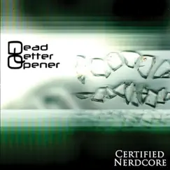 Certified Nerdcore - EP by Dead Letter Opener album reviews, ratings, credits