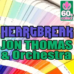 Heartbreak (Digitally Remastered) - Single by Jon Thomas & Orchestra album reviews, ratings, credits