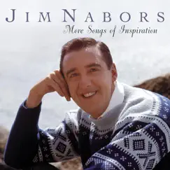 More Songs of Inspiration by Jim Nabors album reviews, ratings, credits