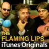 iTunes Originals: The Flaming Lips album lyrics, reviews, download