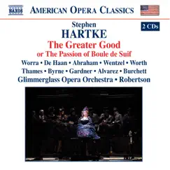 Hartke: The Greater Good by Christine Abraham, Glimmerglass Opera Orchestra & Stewart Robertson album reviews, ratings, credits