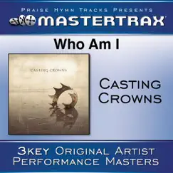 Who Am I (Performance Tracks) - EP by Casting Crowns album reviews, ratings, credits