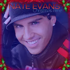 Christmas Time - Single by Nate Evans album reviews, ratings, credits