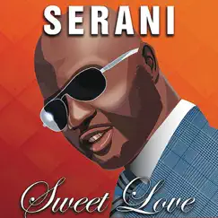 Sweet Love - Single by Serani album reviews, ratings, credits