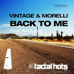 Back to Me - Single by Vintage & Morelli & Vuk Lazar album reviews, ratings, credits