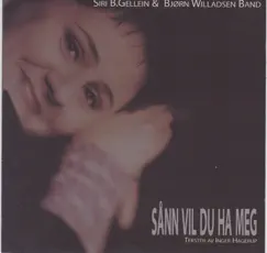 Sånn Vil Du Ha Meg by Siri B. Gellein & Bjørn Willadsen Band album reviews, ratings, credits