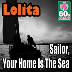 Sailor,Your Home Is the Sea (Remastered) Song Lyrics