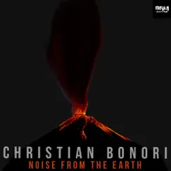 Noise From The Earth - Single by Christian Bonori album reviews, ratings, credits