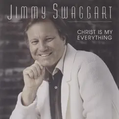 Christ Is My Everything by Jimmy Swaggart album reviews, ratings, credits