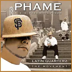 Latin Quarterz (Tha Movement) by Phame Aka Mista Phama album reviews, ratings, credits