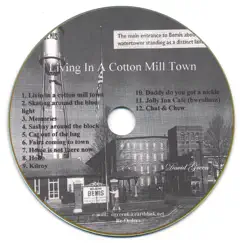 Living In a Cotton Mill Town Song Lyrics