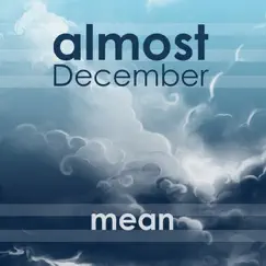 Mean - Single by Almost December album reviews, ratings, credits