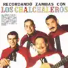 Recordando Zambas Con los Chalchaleros album lyrics, reviews, download
