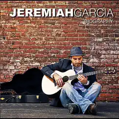Biography by Jeremiah Garcia album reviews, ratings, credits