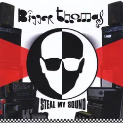 Steal My Sound by Bigger Thomas album reviews, ratings, credits