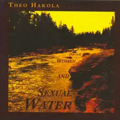 Drunk Women and Sexual Water by Theo Hakola album reviews, ratings, credits