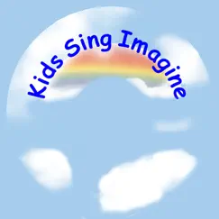 Kids Sing Imagine by Kids Sing album reviews, ratings, credits