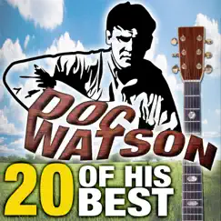 Doc Watson: 20 of His Best by Doc Watson album reviews, ratings, credits