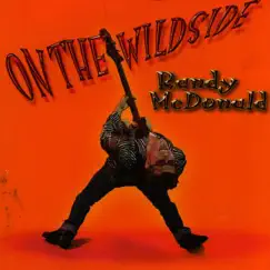On the Wild Side by Randy McDonald album reviews, ratings, credits