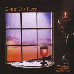 Zadok Worship Series, Vol. 3 - Come Up Here by Harvest Sound album reviews, ratings, credits